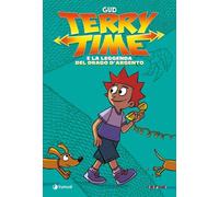 Libri Gud - Terry Time E La Leggenda Del Drago D'argento