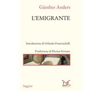 Libri Günther Anders - L'emigrante - 2022 (Saggine)