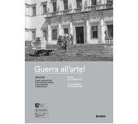 Libri Guerra All'arte Guida Alla Mostra. Villa Manin Di Passariano