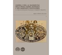 Libri Guerra E Crisi. La Valdinievole Nella Prima Guerra Mondiale E Nell'immedia