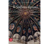 Libri Guerra Medici Maria Teresa - Il Soffitto Dipinto. La Badessa Giovanna, Cor