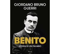 Libri Guerri Giordano Bruno - Benito. Storia Di Un Italiano