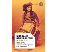 Libri Guerri Giordano Bruno - Il Sangue Del Sud. Antistoria Del Risorgimento E D