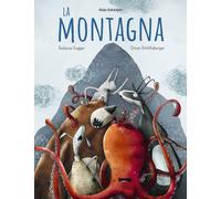 Libri Gugger Rebecca / RÃ¶thlisberger Simon - La Montagna. Ediz. Illustrata