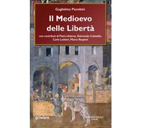 Libri Guglielmo Piombini - Il Medioevo delle Libertà - 2020