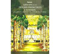 Tra San Francesco e Tolkien. Una lettura spirituale del Signore degli Anelli