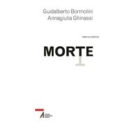 Libri Guidalberto Bormolini / Ghinassi Annagiulia - Morte. Tanatologia, Death Ed