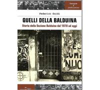 Libri Guidi Federico - Quelli Della Balduina. Storia Della Sezione Balduina Dal