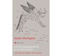 Libri Guido Barbujani - Un Evangelista E Il Suo DNA. Una Storia Di Reliquie E Di