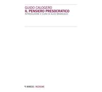 Libri Guido Calogero - Il pensiero presocratico - 2021