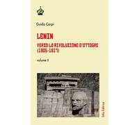 Libri Guido Carpi - Lenin. Verso La Rivoluzione D'ottobre (1905-1917) #02