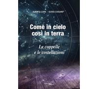 Libri Guido Cossard / Cora Alberto - Come In Cielo Cosi In Terra. Le Coppelle E