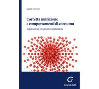 Libri Guido Cristini - Corretta Nutrizione E Comportamenti Di Consumo. Implicazi