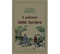 Libri Guido Del Duca - Il padrone delle ferriere - 2024