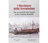 Libri Guido Ercole - I Bucintoro Della Serenissima. The Ceremonial State Barges