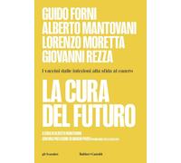 Libri Guido Forni / Alberto Mantovani / Moretta Lorenzo - La Cura Del Futuro. I