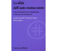 Libri Guido Giarelli / Daniele Nigris / Elena Spina - La Sfida Dell'Auto-Mutuo A