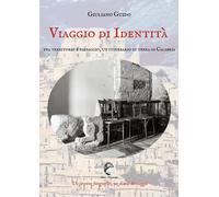 Libri Guido Giuliano - Viaggio Di Identita. Tra Territorio E Paesaggio, Un Itine