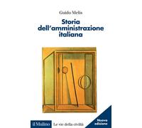 Libri Guido Melis - Storia dell'amministrazione italiana - 2020