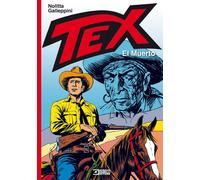 TEX. EL MUERTO - Nolitta Guido, Galleppini Aurelio - Sergio Bonelli Editore