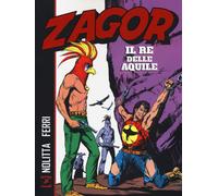 Libri Guido Nolitta / Gallieno Ferri - Zagor. Il Re Delle Aquile