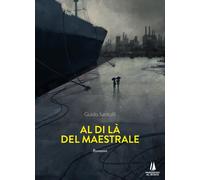 Libri Guido Santulli - Al Di La Del Maestrale