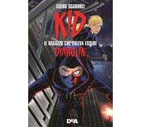 Libri Guido Sgardoli - Kid. Il Ragazzo Che Voleva Essere Diabolik