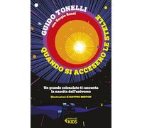 Libri Guido Tonelli / Sergio Rossi - Quando Si Accesero Le Stelle. Un Grande Sci