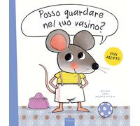 Posso guardare nel tuo vasino? Ediz. a colori