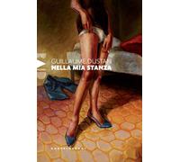 Libri Guillaume Dustan - Nella mia stanza - 2023 (Raid)