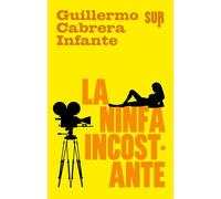 Cabrera Infante Guillermo – La ninfa incostante
