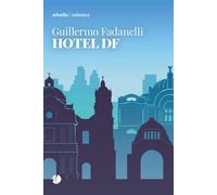 Libri Guillermo Fadanelli - Hotel DF - 2024 (Xaimaca. Jarama)