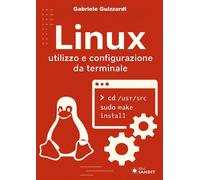 Libri Guizzardi Gabriele - Linux. Utilizzo E Configurazione Da Terminale