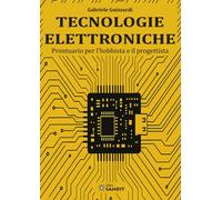 Libri Guizzardi Gabriele - Tecnologie Elettroniche. Prontuario Per L'hobbista E
