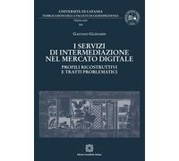 Libri Guizzardi Gaetano - I Servizi Di Intermediazione Nel Mercato Digitale