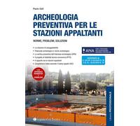 Libri Gull Paolo - Archeologia Preventiva Per Le Stazioni Appaltanti. Norme, Pro