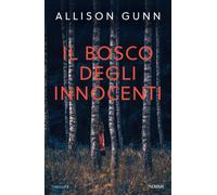 Libri Gunn Allison - Il Bosco Degli Innocenti