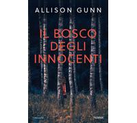 Libri Gunn Allison - Il Bosco Degli Innocenti