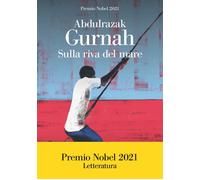 Libri Gurnah Abdulrazak - Sulla Riva Del Mare