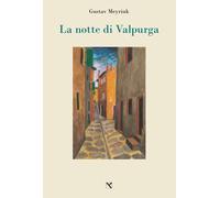 Libri Gustav Meyrink - La notte di Valpurga - 2017