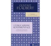 L'educazione sentimentale - Flaubert Gustave