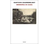 Libri Gustavo Zagrebelsky - Memoria Di Casa