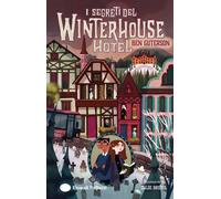Libri Guterson Ben - I Segreti Del Winterhouse Hotel