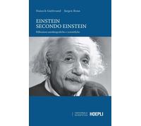 Libri Gutfreund Hanoch / Jürgen Renn - Einstein Secondo Einstein. Riflessioni Au