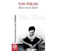 Van Thuan. Libero tra le sbarre
