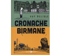 Libri Guy Delisle - Cronache birmane - 2013 (Varia)
