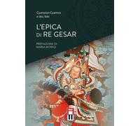 Libri Gyamco Gyanpian / Wei Wu - L' Epica Di Re Gesar