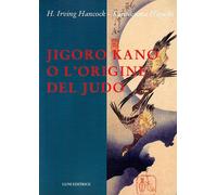 Jigoro Kano o l'origine del judo