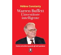 Libri Hélène Constanty - Warren Buffett. L'investitore Intelligente. Come Arri