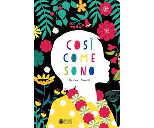 Libri HÃ©lÃ¨ne Druvert - Cosi Come Sono. Ediz. A Colori
